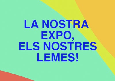 La Nostra Expo, Els Nostres Lemes!