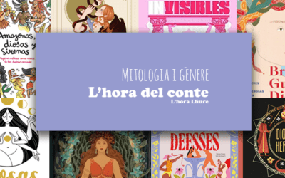 L’hora del conte 23 – Mitologia i gènere per a totes les edats. Redescobrint el passat per pensar altres futurs.